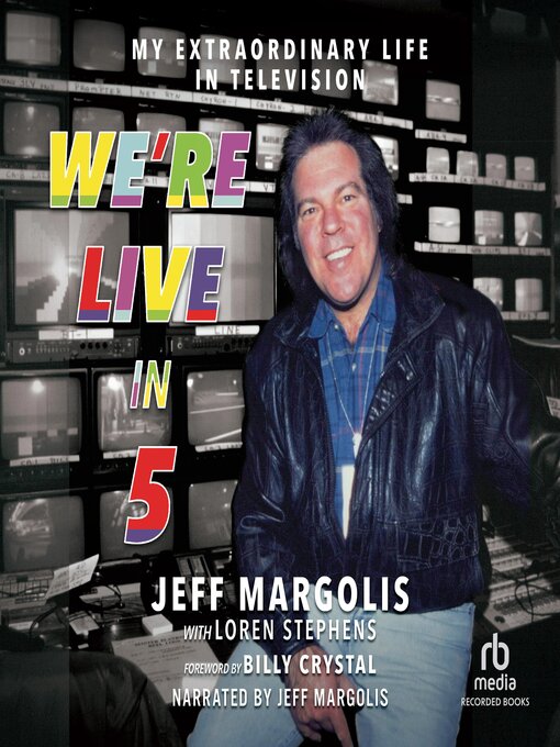Title details for We're Live in 5 by Jeff Margolis - Available